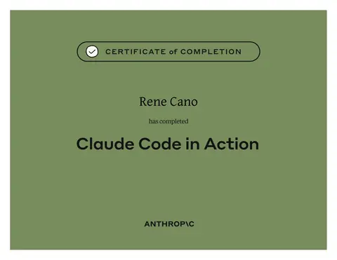 Certificado de finalización de Anthropic: Rene Cano completó el curso Claude Code in Action.