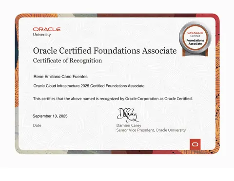 Certificado de reconocimiento de Oracle University: René Emiliano Cano Fuentes, Oracle Cloud Infrastructure 2025 Certified Foundations Associate, 13 de septiembre de 2025.