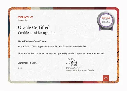 Certificado de reconocimiento de Oracle: René Emiliano Cano Fuentes, Oracle Fusion Cloud Applications HCM Process Essentials Certified, Rel 1, 12 de septiembre de 2025.