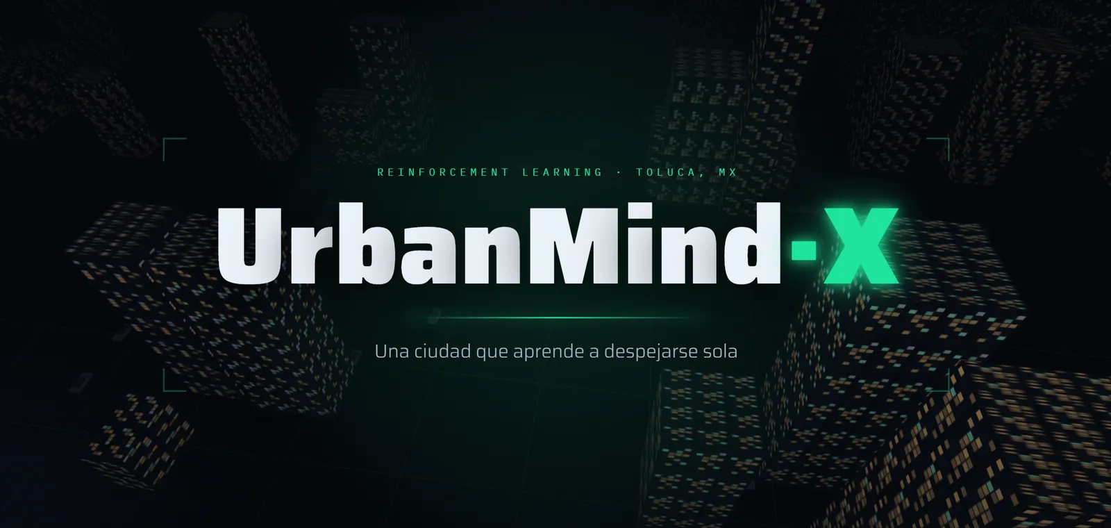 Portada del dashboard de UrbanMind X: el título «UrbanMind·X» sobre una ciudad de bloques iluminados en 3D, con el lema «Una ciudad que aprende a despejarse sola».